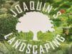 Joaquin’s Landscaping